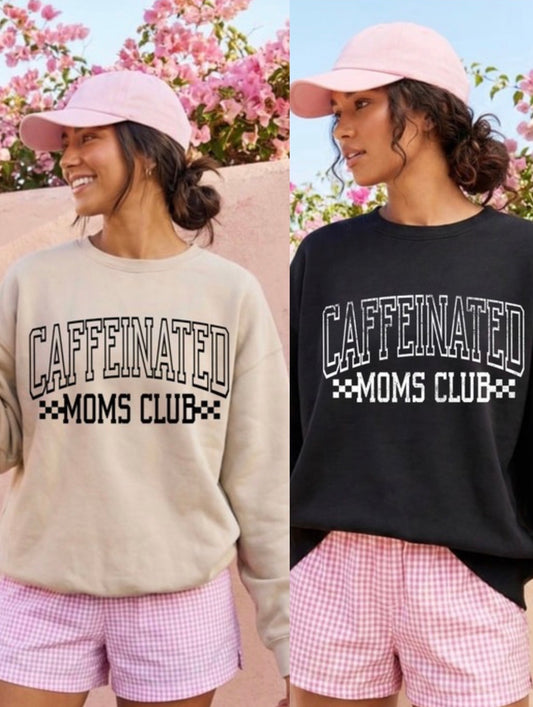 Caffeinated Moms Club| Graphic Sweatshirt | Unisex Pullover